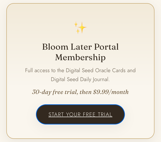 Bloom Later Portal Membership